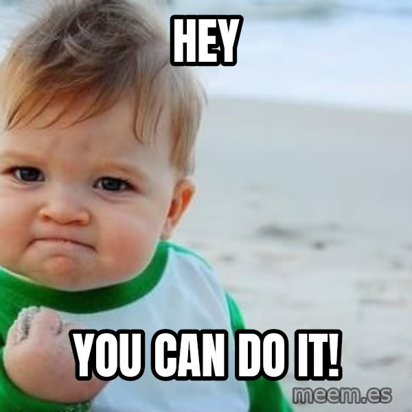 Success Kid meme: HEY / YOU CAN DO IT!