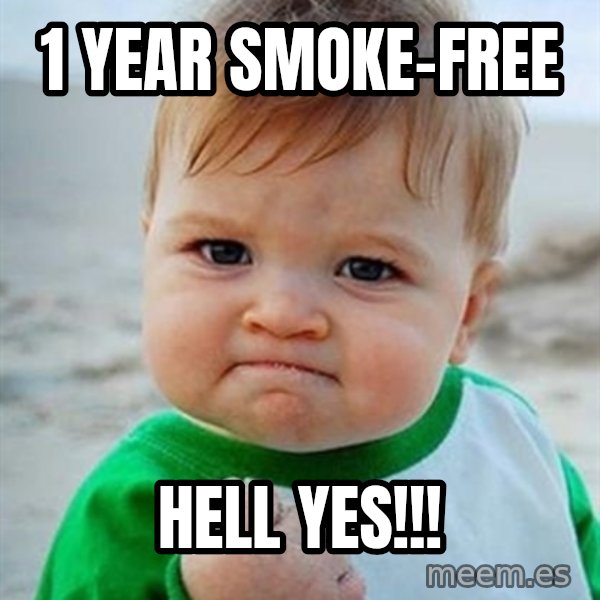 Victory Baby meme: 1 year smoke-free / hell yes!!!