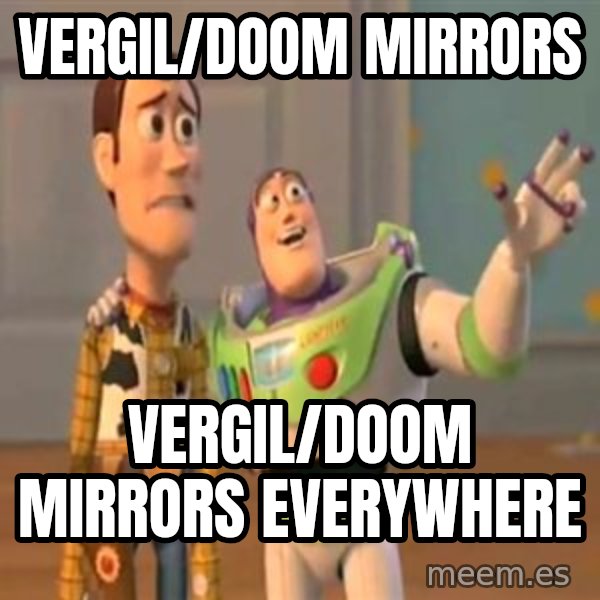 X, X Everywhere  meme: Vergil/Doom mirrors / Vergil/Doom mirrors everywhere