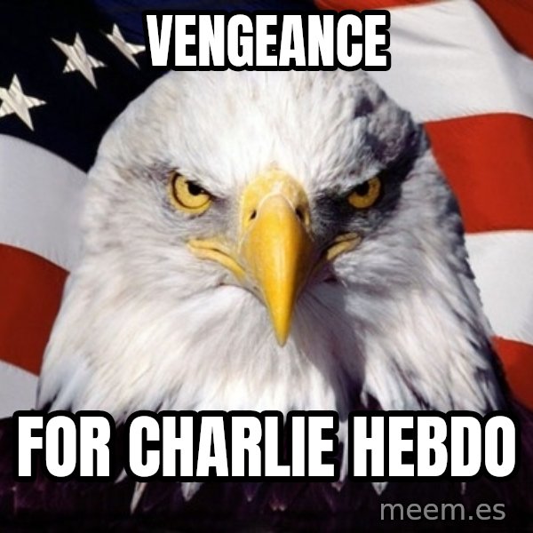 American Pride Eagle meme: vengeance / for charlie hebdo
