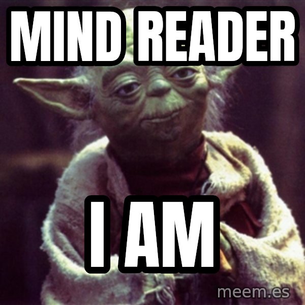 Yoda meme: Mind Reader / I Am
