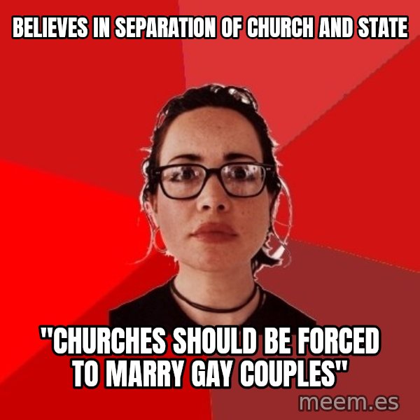 Liberal Douche Garofalo meme: Believes in separation of Church and State / "Churches should be forced to marry gay couples"