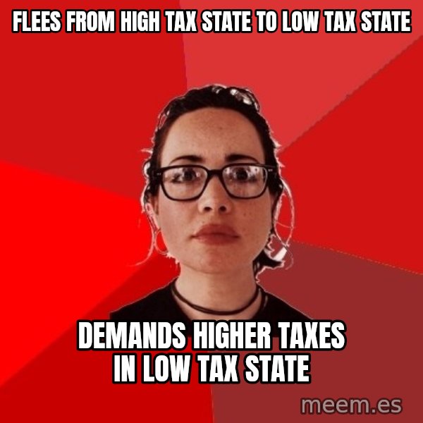 Liberal Douche Garofalo meme: flees from high tax state to low tax state / demands higher taxes in low tax state