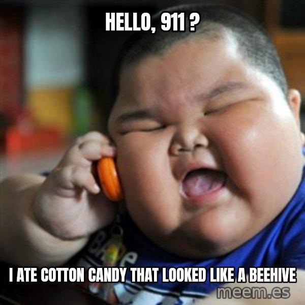 fat chinese kid meme: hello, 911 ? / I ate cotton candy that looked like a beehive