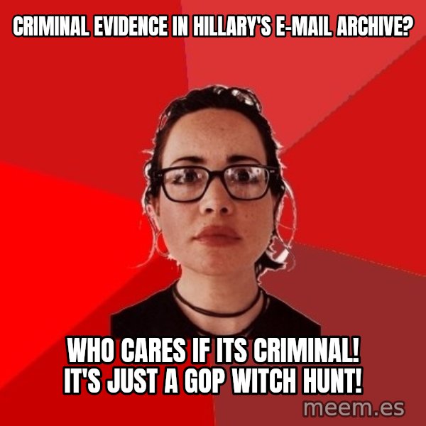 Liberal Douche Garofalo meme: criminal evidence in hillary's e-mail archive? / who cares if its criminal! it's just a gop witch hunt!