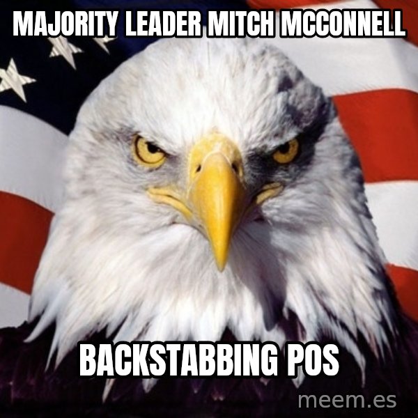 American Pride Eagle meme: majority leader mitch mcconnell / backstabbing pos