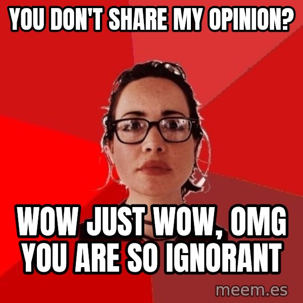 Liberal Douche Garofalo meme: you don't share my opinion? / wow just wow, omg you are so ignorant