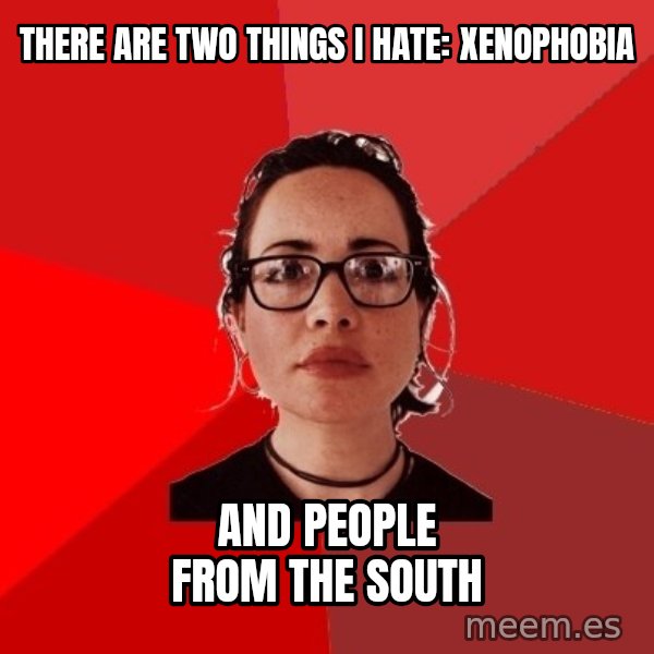 Liberal Douche Garofalo meme: there are two things i hate: xenophobia / and people from the south