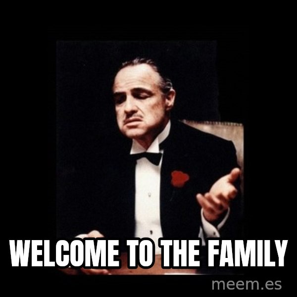 The Godfather meme: Welcome to the family