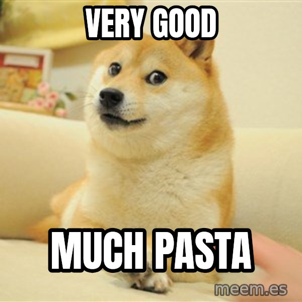 so doge meme: Very Good / Much Pasta