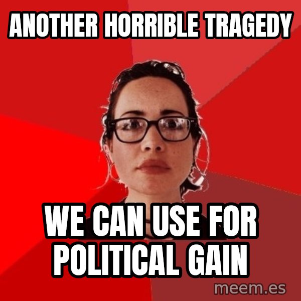 Liberal Douche Garofalo meme: another HORRIBLE TRAGEDY / we can use for political gain