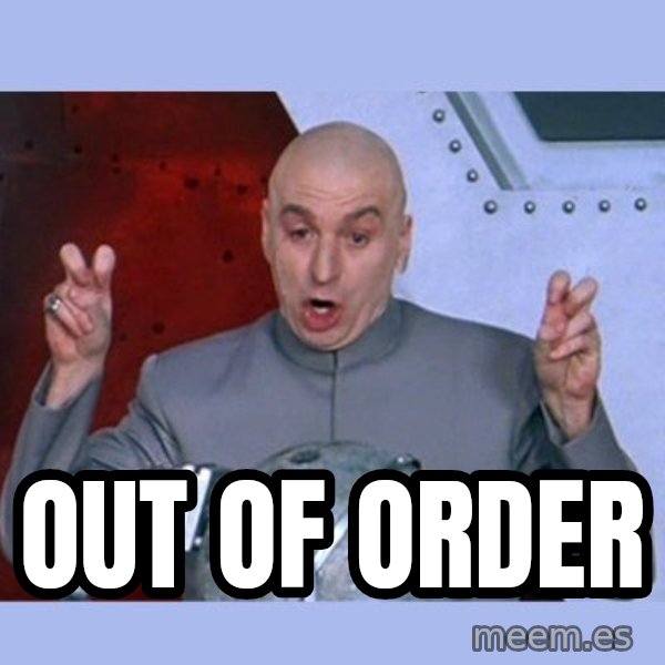 Dr Evil meme meme: OUT OF ORDER