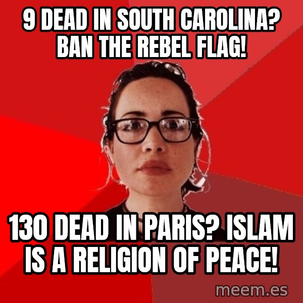 Liberal Douche Garofalo meme: 9 dead in south carolina? ban the rebel flag! / 130 dead in paris? islam is a religion of peace!
