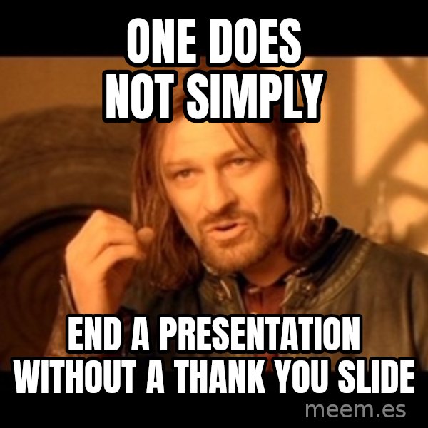 Lord Of The Rings Boromir One Does Not Simply Mordor meme: one does not simply / end a presentation without a thank you slide