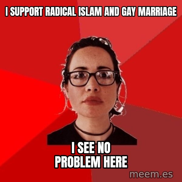 Liberal Douche Garofalo meme: I SUPPORT RADICAL ISLAM AND GAY MARRIAGE / I SEE NO PROBLEM HERE