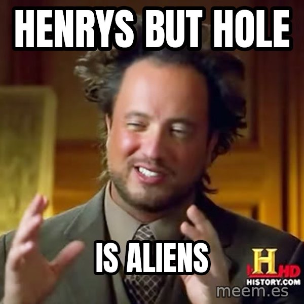 Giorgio A Tsoukalos Hair meme: henrys but hole / is aliens