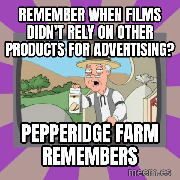 Pepperidge Farm Remembers FG meme: remember when films didn't rely on other products for advertising? / Pepperidge Farm Remembers