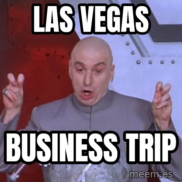 Dr. Evil Air Quotes meme: Las Vegas / Business Trip