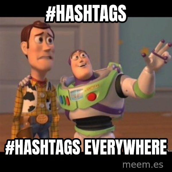 Buzz lightyear meme fixd meme: #HASHTAGS / #HASHTAGS EVERYWHERE