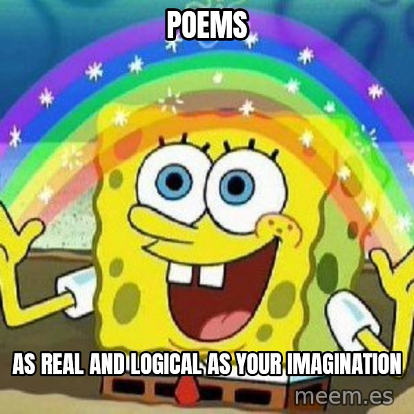 Imagination meme: Poems / As real and logical as your imagination