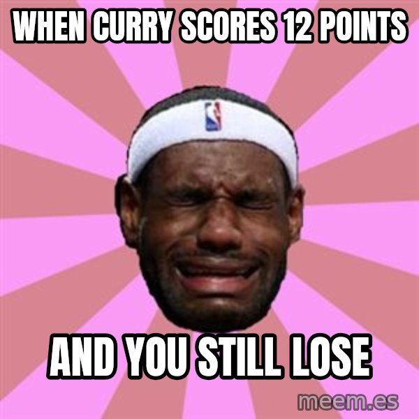LeBron James meme: When Curry scores 12 points / And you still lose