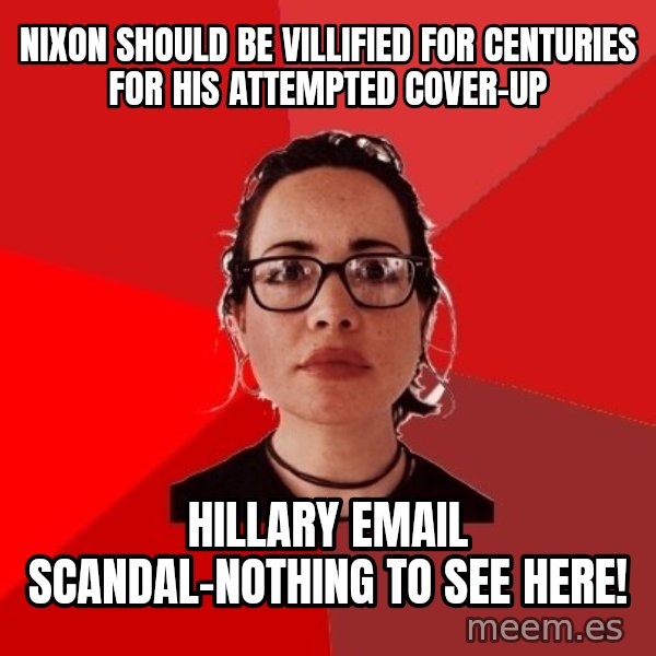 Liberal Douche Garofalo meme: nixon should be villified for centuries for his attempted cover-up / hillary email scandal-nothing to see here!