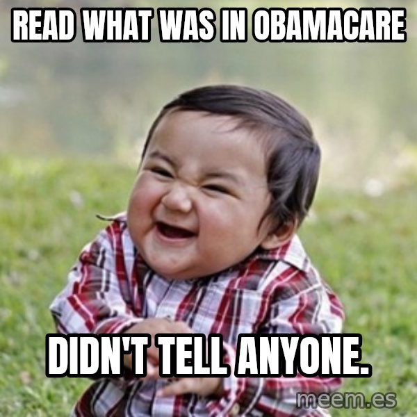 evil toddler kid2 meme: Read what was in Obamacare / Didn't tell anyone.