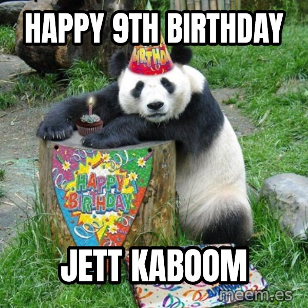 Happy Birthday Panda meme: happy 9th birthday / jett KABOOM