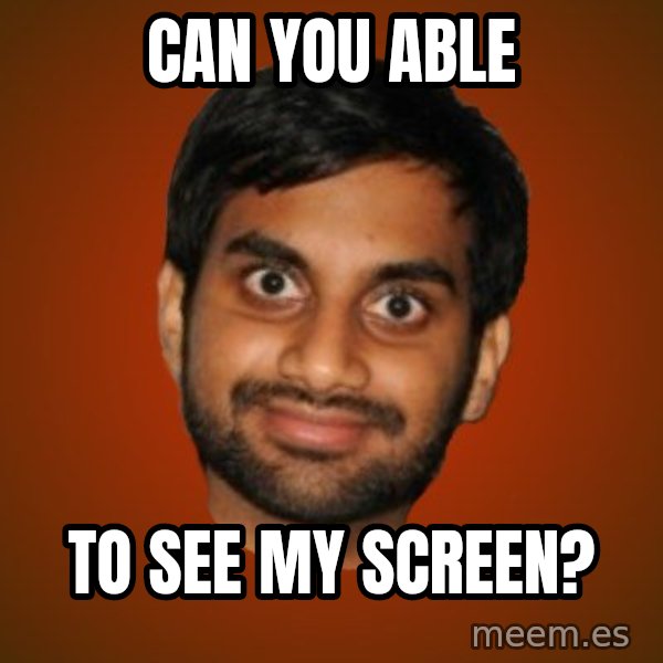 Generic Indian Guy meme: Can you able / to see my screen?