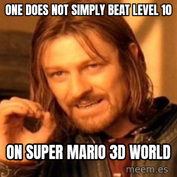 One Does Not Simply meme: one does not simply beat level 10 / on super Mario 3D world