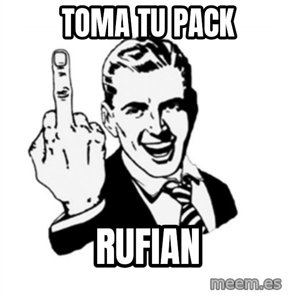 middle finger meme: TOMA tu pack / rufian