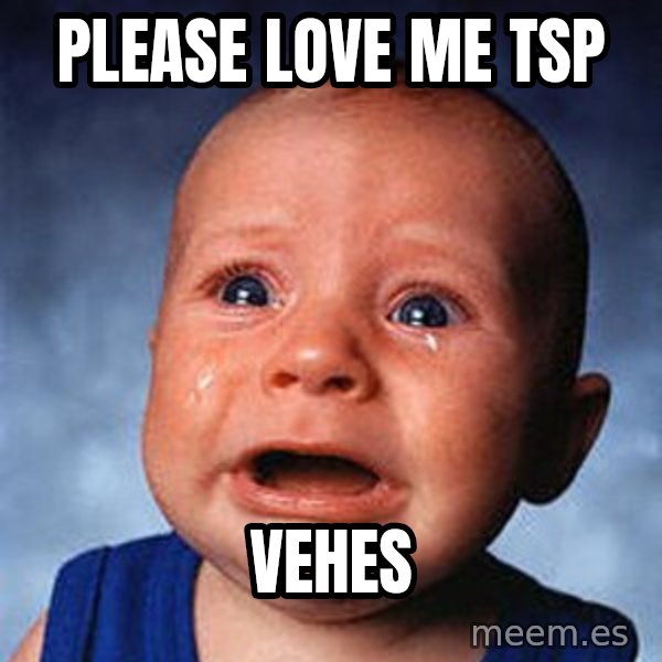 Crying Baby meme: Please love me TSP / Vehes
