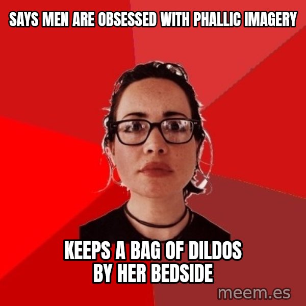 Liberal Douche Garofalo meme: says men are obsessed with phallic imagery / keeps a bag of dildos by her bedside