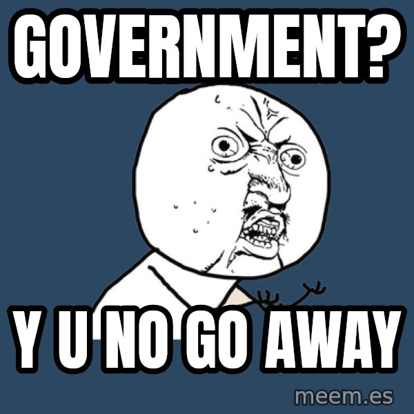 Y U No meme: government? / y u no go away