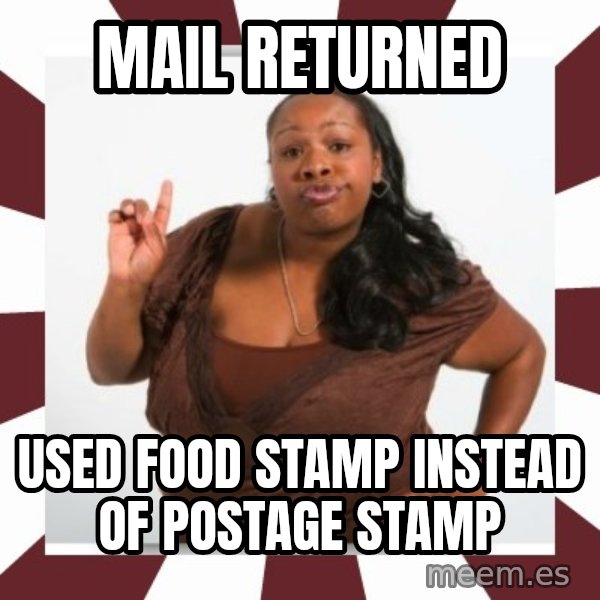 Sassy Black Woman meme: mail returned / used food stamp instead of postage stamp