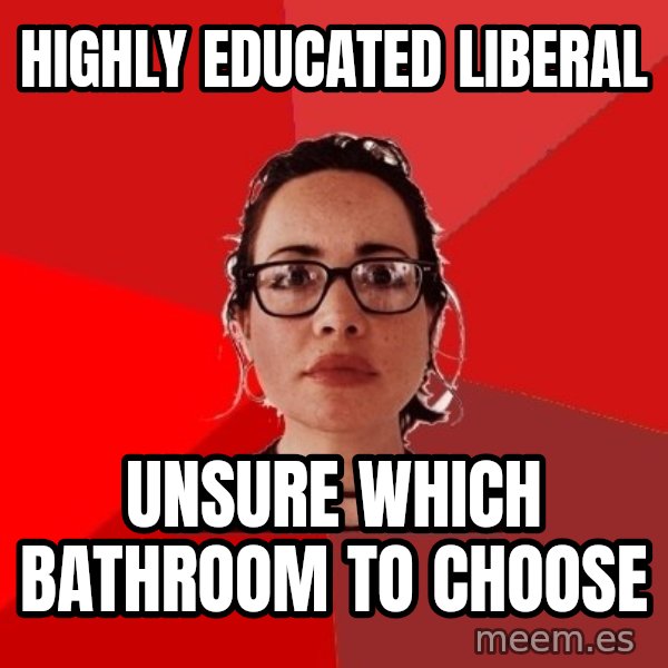 Liberal Douche Garofalo meme: Highly educated liberal / unsure which bathroom to choose