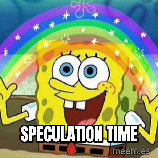 Imagination meme: sPECULATION TIME