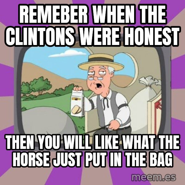 Pepperidge Farm Remembers FG meme: Remeber when the Clintons were honest / then you will like what the horse just put in the bag