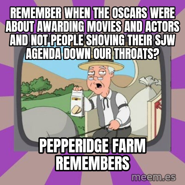 Pepperidge Farm Remembers FG meme: remember when the oscars were about awarding movies and actors and not people shoving their sjw agenda down our throats? / pepperidge farm remembers