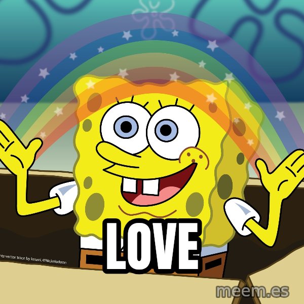 spongebob rainbow meme: Love