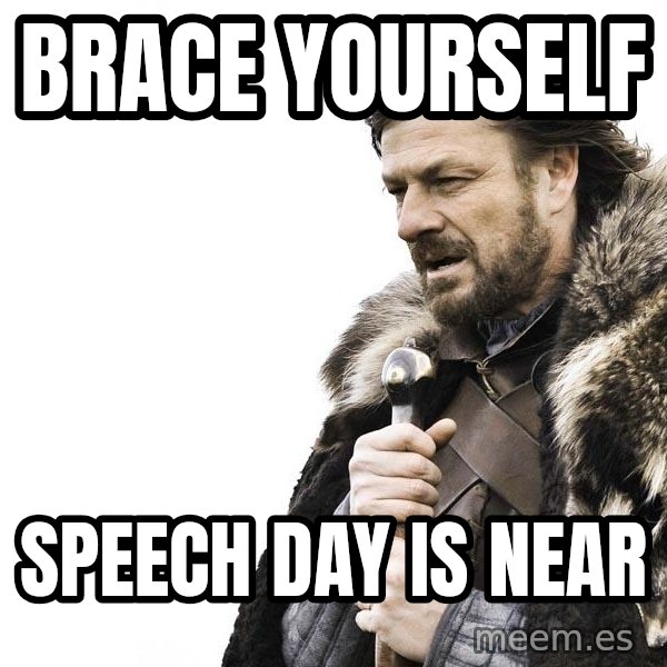 Winter is Coming meme: Brace youRself / Speech day is near