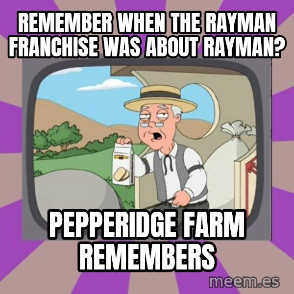Pepperidge Farm Remembers FG meme: remember when the rayman franchise was about rayman? / pepperidge farm remembers
