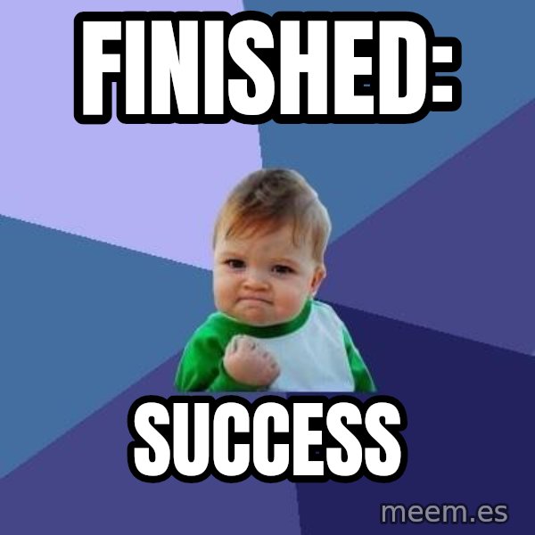 Success Kid meme: Finished: / SUCCESS