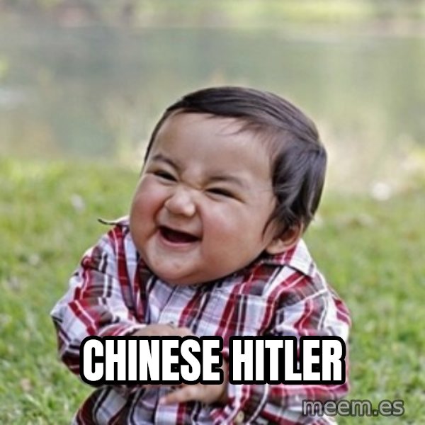 evil toddler kid2 meme: chinese hitler
