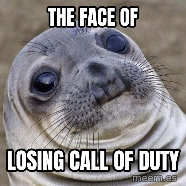 Awkward Seal meme: the face of / losing call of duty