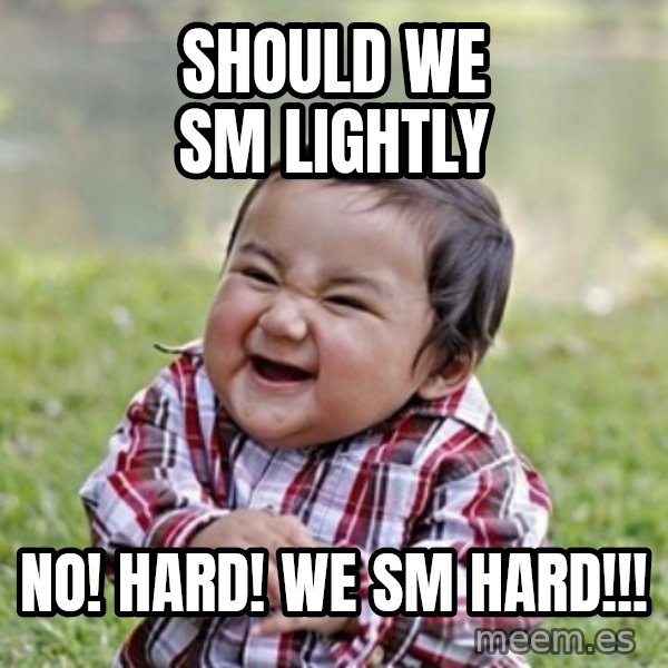 evil toddler kid2 meme: Should we SM lightly / No! Hard! We sm Hard!!!