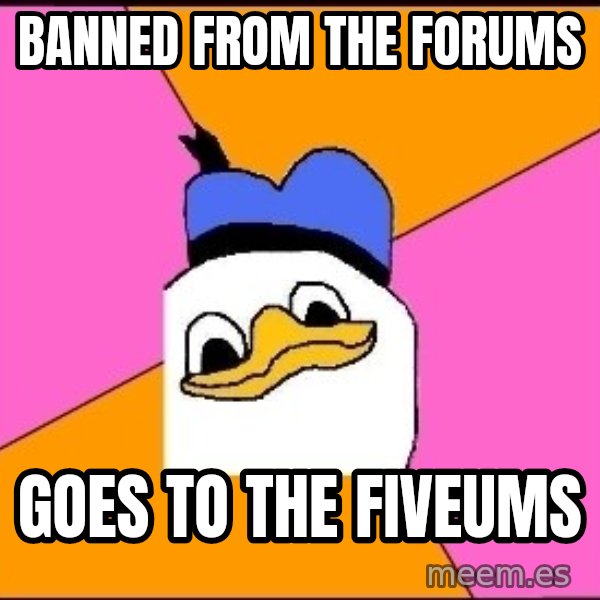 Uncle Dolan meme: banned from the forums / goes to the fiveums