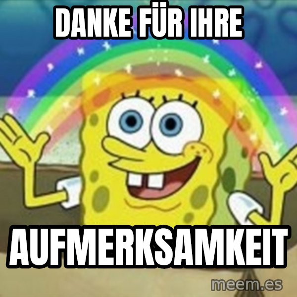 Spongebob meme: Danke für Ihre / Aufmerksamkeit
