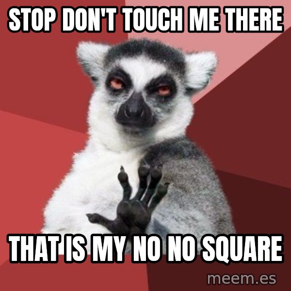Chill Out Lemur meme: Stop don't touch me there / that is my no no square