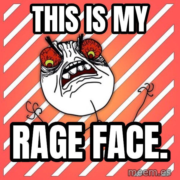 iHate meme: This is my / RAGE FACE.